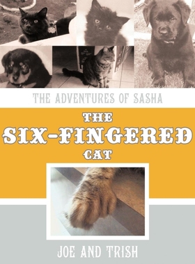 按需印刷The Adventures of Sasha, the Six-Fingered Cat[9781452084060]