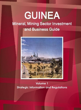 按需印刷 Guinea Mineral, Mining Sector Investment and Busine