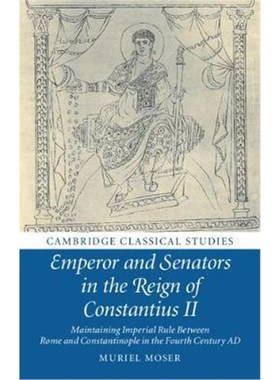 【按需印刷】Emperor and Senators in the Reign of Constantius