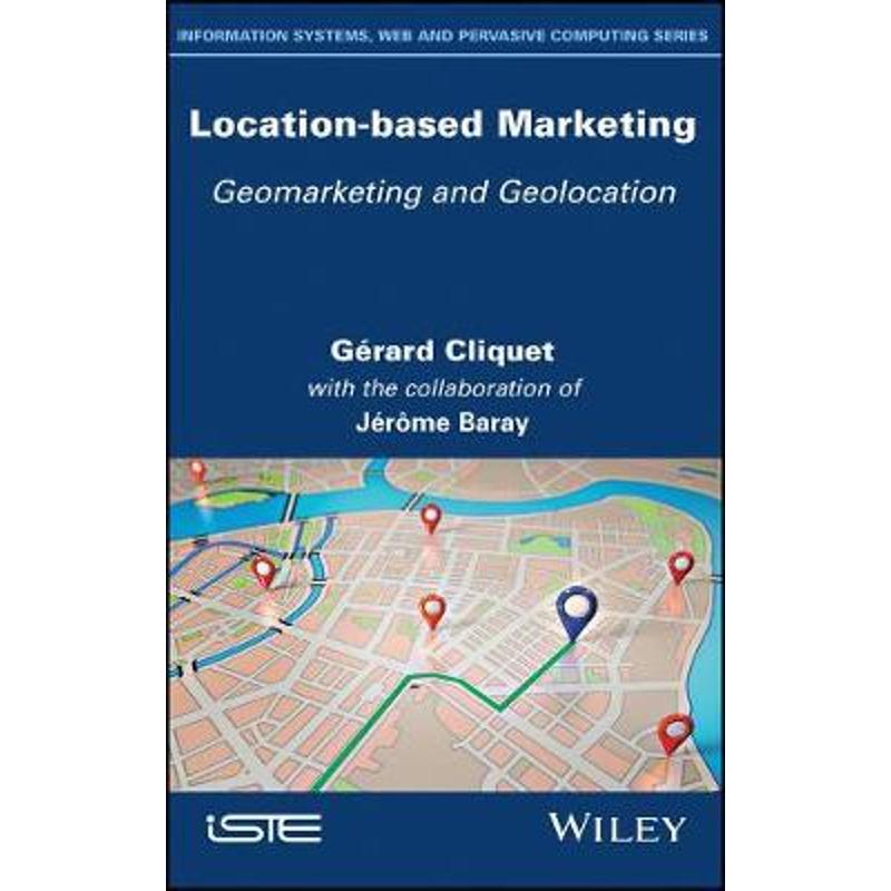 按需印刷Location-Based Marketing:Geomarketing and Geolocation[9781786305800]