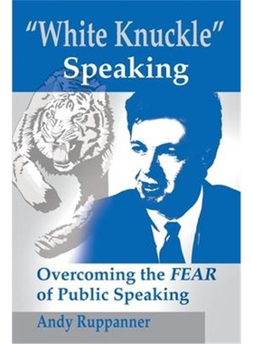 按需印刷White Knuckle Speaking:Overcoming the FEAR of Public Speaking[9780595170180]