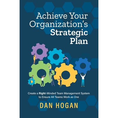 按需印刷不退不换Achieve Your Organization s Strategic Plan[9781939585134]