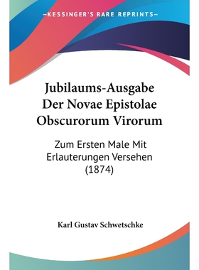 按需印刷Jubilaums-Ausgabe Der Novae Epistolae Obscurorum Virorum[9781104239664]