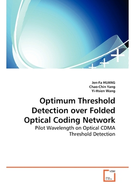 预订不退不换Optimum Threshold Detection over Folded Optical Coding Network - Pilot Wavelength on Optical CDMA Th