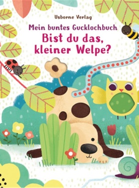 预订【德语】 Mein buntes Gucklochbuch: Bist du das, kleiner Welpe?[9781789413328]