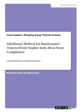 按需印刷Likelihood Method for Randomized Time-to-Event Studies with All-or-None Compliance[9783668438637]