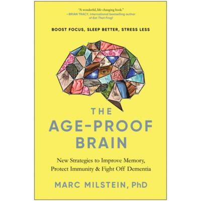 预订The Age-Proof Brain:New Strategies to Improve Memory, Protect Immunity, and Fight Off Dementia
