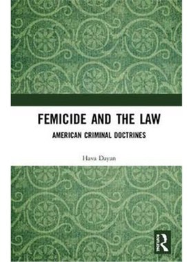按需印刷Femicide and the Law:American Criminal Doctrines[9781138572690]