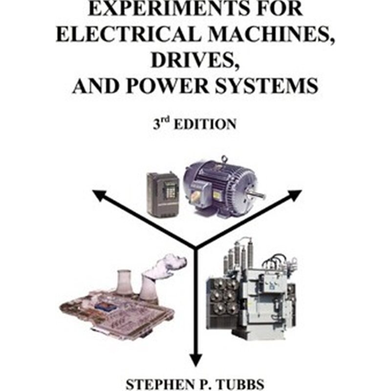按需印刷不退不换Experiments for Electrical Machines, Drives, and Power Systems[9780965944601]