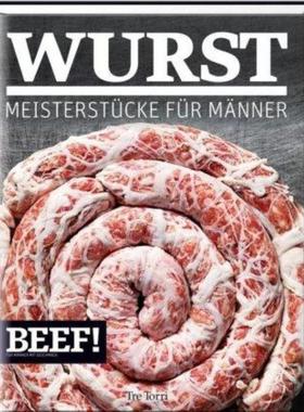 预订【德语】 BEEF! WURST:Meisterstücke für Männer