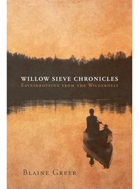 按需印刷Willow Sieve Chronicles-Eavesdropping from the Wilderness[9781633380622]