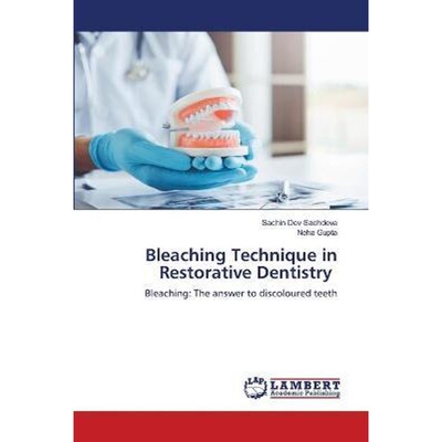 按需印刷Bleaching Technique in Restorative Dentistry[9786203197846]