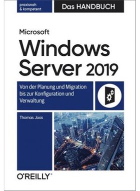 预订【德语】 Microsoft Windows Server 2019 - Das Handbuch:Von der Planung und Migration bis zur Konfiguration und Verwal