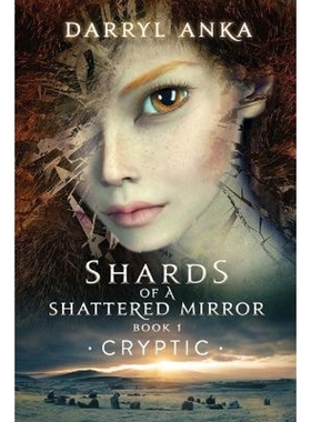按需印刷Shards of a Shattered Mirror Book I:Cryptic - Shards of a Shattered[9781947532137]