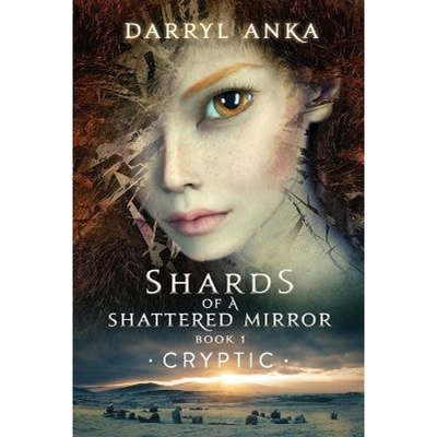 按需印刷Shards of a Shattered Mirror Book I:Cryptic - Shards of a Shattered[9781947532137]