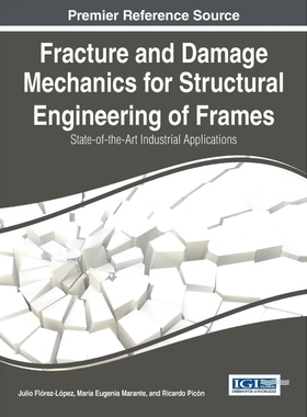 按需印刷不退不换Fracture and Damage Mechanics for Structural Engineering of Frames[9781466663794]