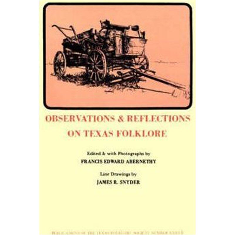 预订不退不换Observations & Reflections on Texas Folklore