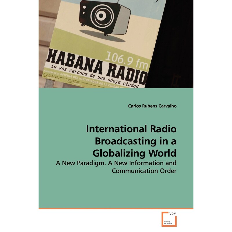 按需印刷不退不换International Radio Broadcasting in a Globalizing  World[9783639146066]