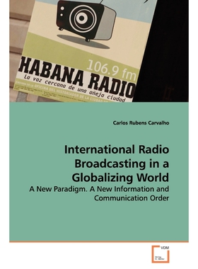 按需印刷不退不换International Radio Broadcasting in a Globalizing  World[9783639146066]