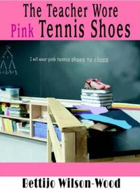 按需印刷The Teacher Wore Pink Tennis Shoes[9780595364244]