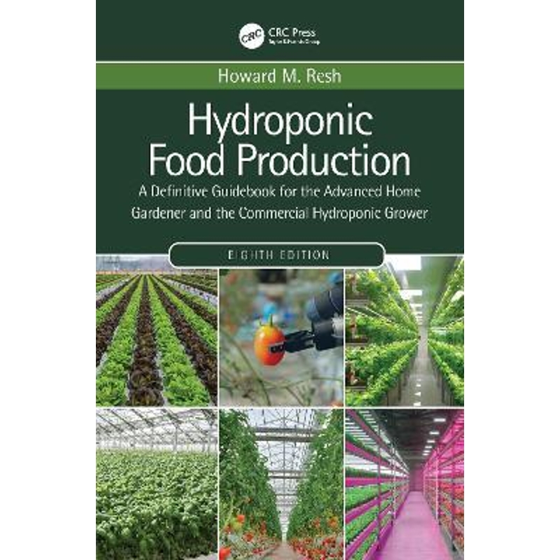 预订Hydroponic Food Production:A Definitive Guidebook for the Advanced Home Gardener and the Commercial Hydroponic Growe 书籍/杂志/报纸 原版其它 原图主图