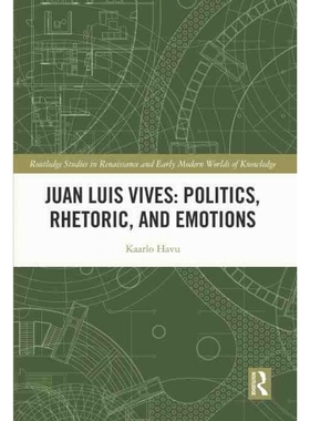 按需印刷TF Juan Luis Vives: Politics, Rhetoric, and Emotions[9781032146690]