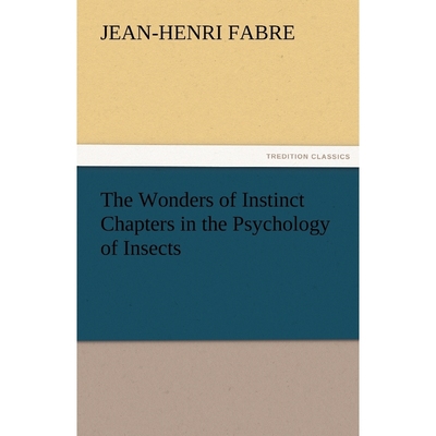 按需印刷The Wonders of Instinct Chapters in the Psychology of Insects[9783842452961]