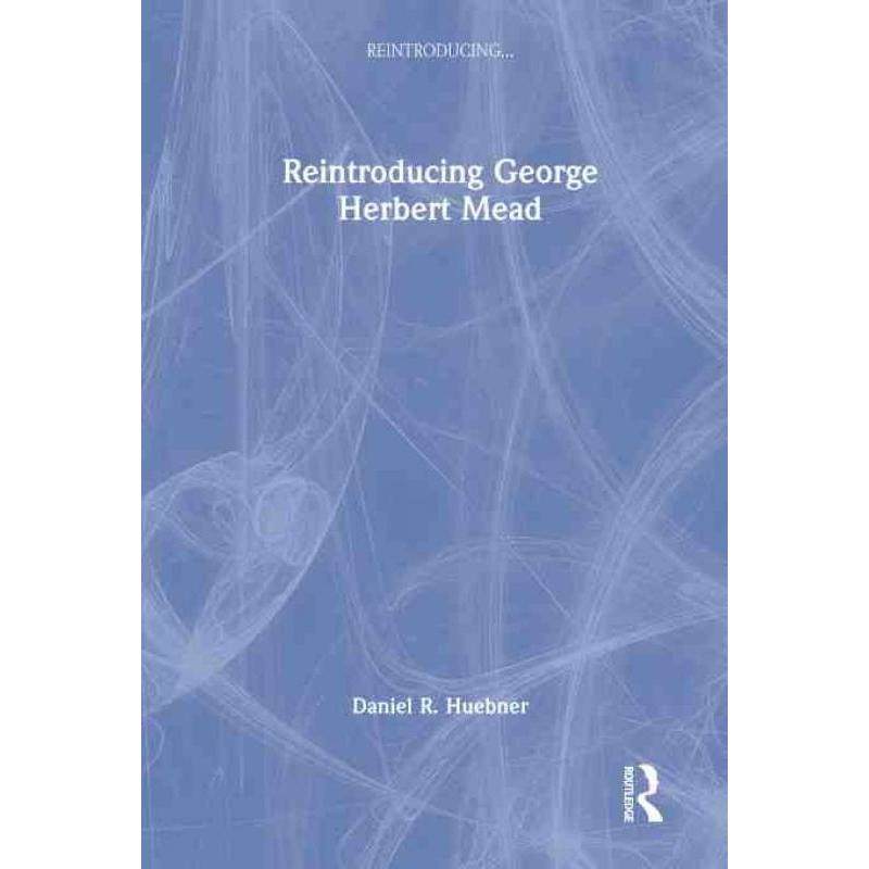 按需印刷不退不换TF Reintroducing George Herbert Mead[9780367463991]