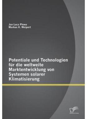 预订【德语】 Potentiale und Technologien für die weltweite Marktentwicklung von Systemen solarer