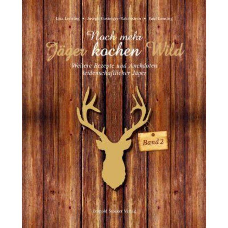 预订【德语】 Noch mehr Jäger kochen Wild. Bd.2:Weitere Rezepte und Anekdoten leidensch