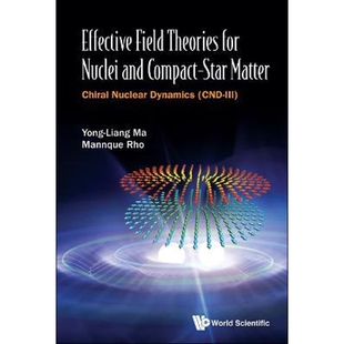 按需印刷不退不换Effective Theories Field and for Compact Nuclei Matter 9789813273313 Star