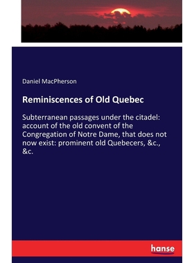 按需印刷Reminiscences of Old Quebec[9783337328320]