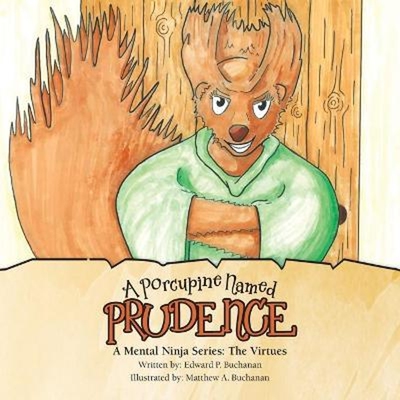 按需印刷A Porcupine Named Prudence:A Mental Ninja Series: the Virtues[9781982263782]