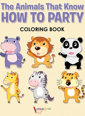 按需印刷不退不换The Animals That Know How to Party Coloring Book[9781683219231]