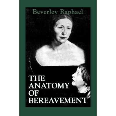 按需印刷不退不换The Anatomy of Bereavement[9781568212708]