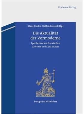 预订【德语】 Die Aktualität der Vormoderne[9783050063973]