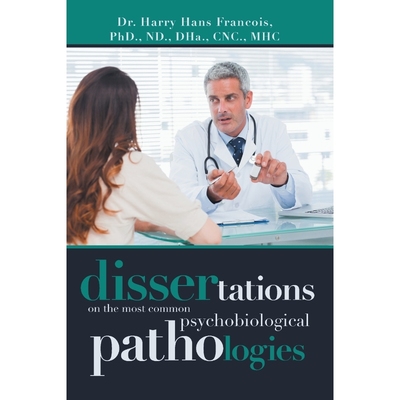 按需印刷Dissertations on the Most Common Psychobiological Pathologies[9781796087437]