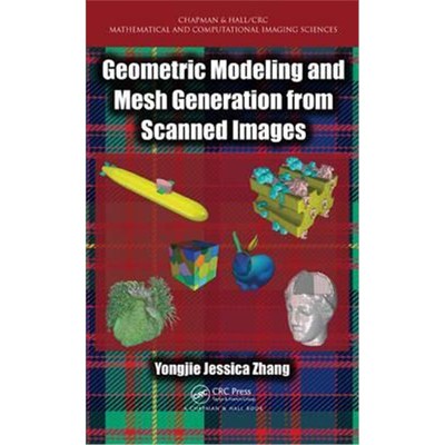 按需印刷Geometric Modeling and Mesh Generation from Scanned Images[9781482227765]