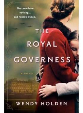 预订The Royal Governess:A Novel of Queen Elizabeth II's Childhood