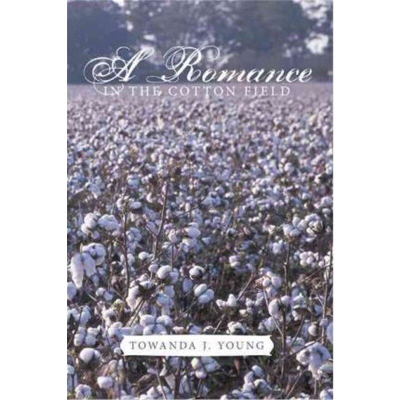 按需印刷不退不换A Romance in the Cotton Field[9781456737566]