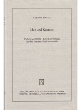 预订【德语】Idee und Kosmos:Platons Zeitlehre - Eine Einführung in seine theoretische Philo