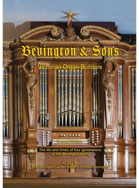 【按需印刷】 Bevington & Sons, Victorian Organ Builders