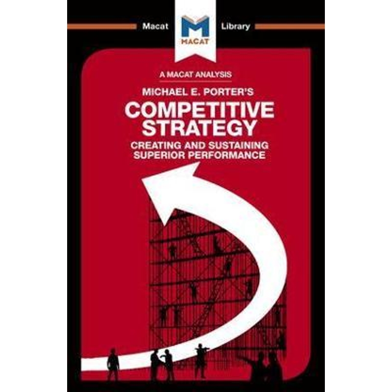 预订An Analysis of Michael E. Porter's Competitive Strategy:Techniques for Analyzing Industries and Competitors