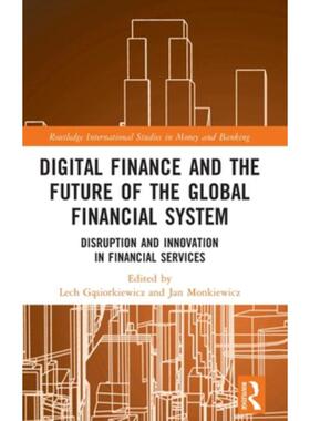 按需印刷不退不换TF Digital Finance and the Future of the Global Financial System[9781032205489]