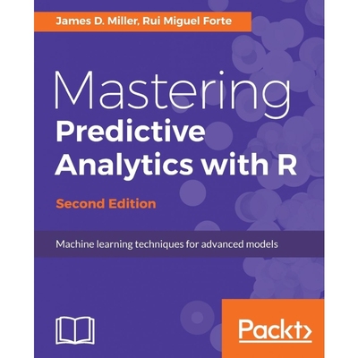 按需印刷Mastering Predictive Analytics with R, Second Edition[9781787121393]