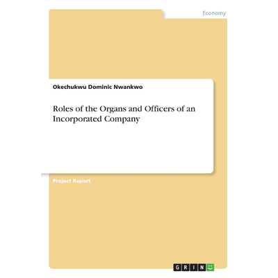 按需印刷不退不换Roles of the Organs and Officers of an Incorporated Company[9783668318106]