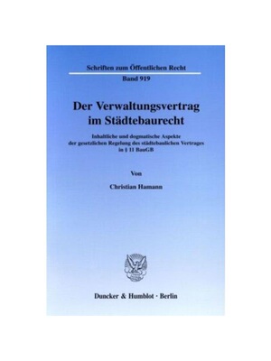 预订【德语】Der Verwaltungsvertrag im St?dtebaurecht.:Inhaltliche und dogmatische Aspekte der gesetzlichen Regelung des