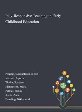 按需印刷Play-Responsive Teaching in Early Childhood Education[9781013273148]