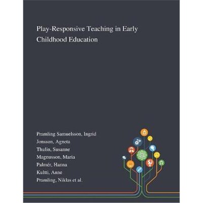 按需印刷Play-Responsive Teaching in Early Childhood Education[9781013273148]