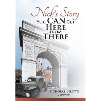 按需印刷不退不换Nick's Story:You Can Get Here from There[9781480833593]